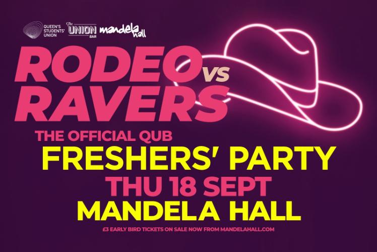 Rodeo vs Ravers: The Official QUB Freshers' Party, Thu 18 Sept, Mandela Hall
